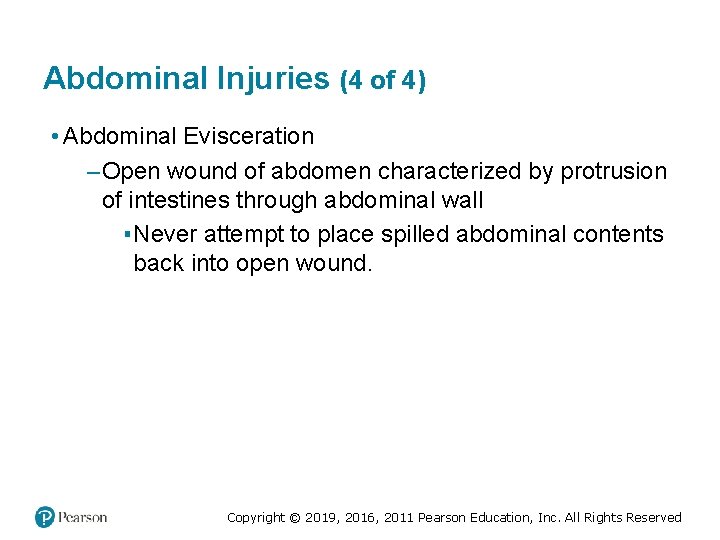 Abdominal Injuries (4 of 4) • Abdominal Evisceration – Open wound of abdomen characterized Abdominal Injuries (4 of 4) • Abdominal Evisceration – Open wound of abdomen characterized