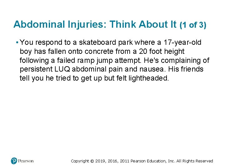 Abdominal Injuries: Think About It (1 of 3) • You respond to a skateboard Abdominal Injuries: Think About It (1 of 3) • You respond to a skateboard