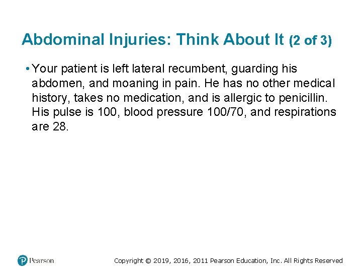 Abdominal Injuries: Think About It (2 of 3) • Your patient is left lateral Abdominal Injuries: Think About It (2 of 3) • Your patient is left lateral