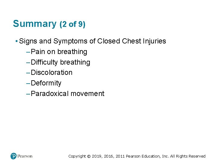 Summary (2 of 9) • Signs and Symptoms of Closed Chest Injuries – Pain Summary (2 of 9) • Signs and Symptoms of Closed Chest Injuries – Pain