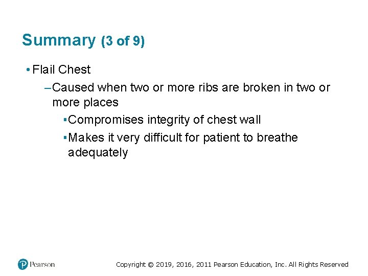 Summary (3 of 9) • Flail Chest – Caused when two or more ribs Summary (3 of 9) • Flail Chest – Caused when two or more ribs