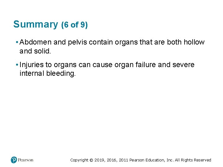 Summary (6 of 9) • Abdomen and pelvis contain organs that are both hollow Summary (6 of 9) • Abdomen and pelvis contain organs that are both hollow