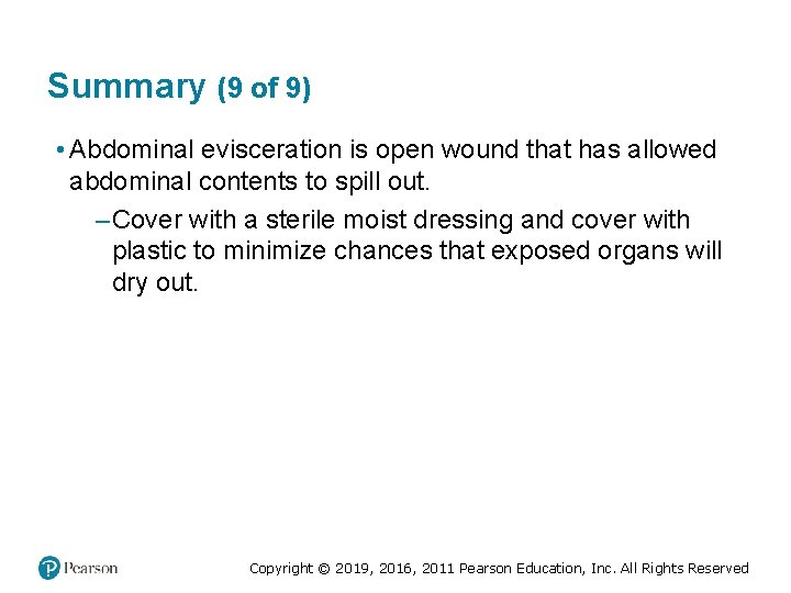 Summary (9 of 9) • Abdominal evisceration is open wound that has allowed abdominal Summary (9 of 9) • Abdominal evisceration is open wound that has allowed abdominal