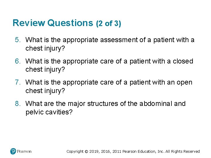 Review Questions (2 of 3) 5. What is the appropriate assessment of a patient Review Questions (2 of 3) 5. What is the appropriate assessment of a patient