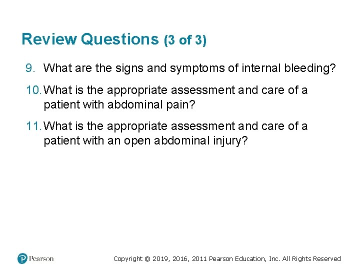 Review Questions (3 of 3) 9. What are the signs and symptoms of internal Review Questions (3 of 3) 9. What are the signs and symptoms of internal