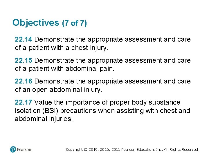 Objectives (7 of 7) 22. 14 Demonstrate the appropriate assessment and care of a Objectives (7 of 7) 22. 14 Demonstrate the appropriate assessment and care of a