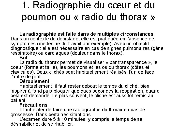 1. Radiographie du cœur et du poumon ou « radio du thorax » La