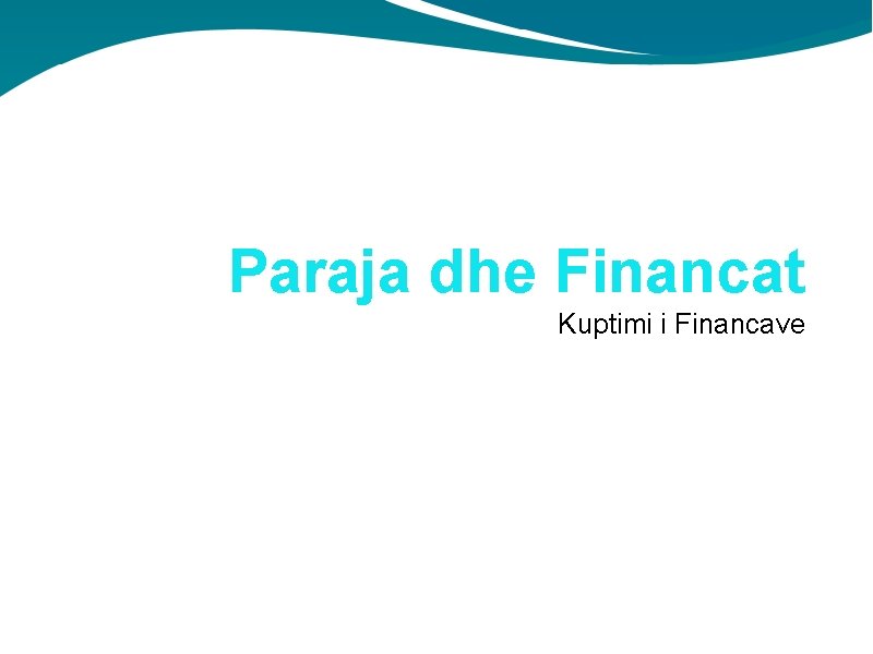 Paraja dhe Financat Kuptimi i Financave 