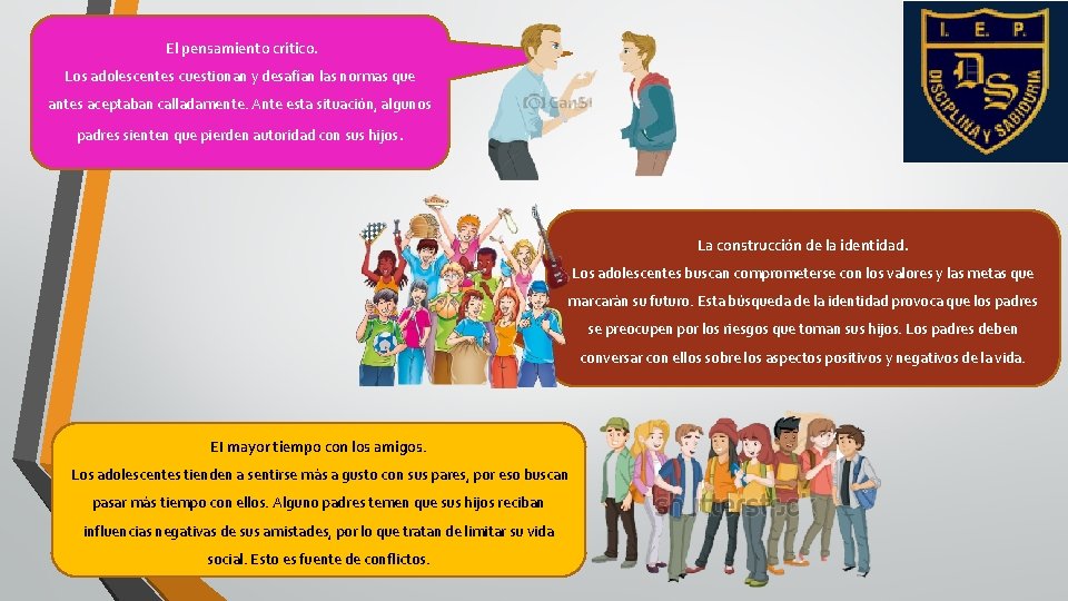 El pensamiento crítico. Los adolescentes cuestionan y desafían las normas que antes aceptaban calladamente. El pensamiento crítico. Los adolescentes cuestionan y desafían las normas que antes aceptaban calladamente.