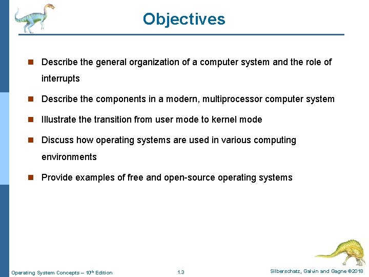 Objectives n Describe the general organization of a computer system and the role of Objectives n Describe the general organization of a computer system and the role of