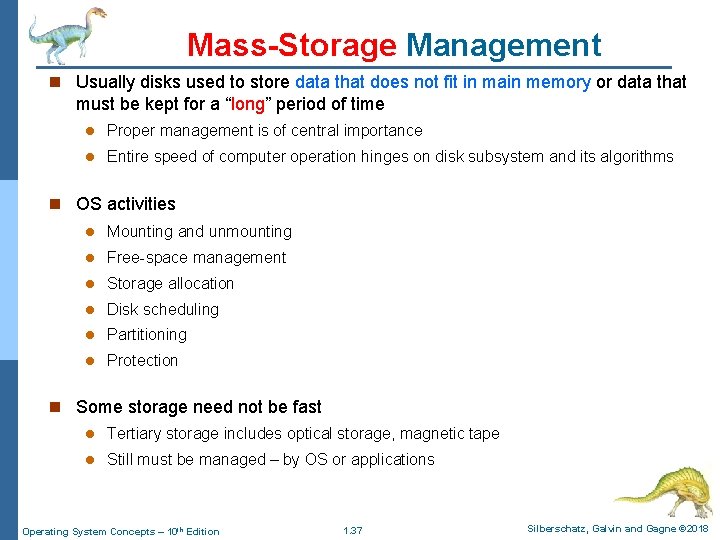 Mass-Storage Management n Usually disks used to store data that does not fit in Mass-Storage Management n Usually disks used to store data that does not fit in