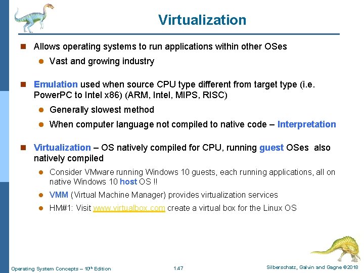 Virtualization n Allows operating systems to run applications within other OSes l Vast and Virtualization n Allows operating systems to run applications within other OSes l Vast and
