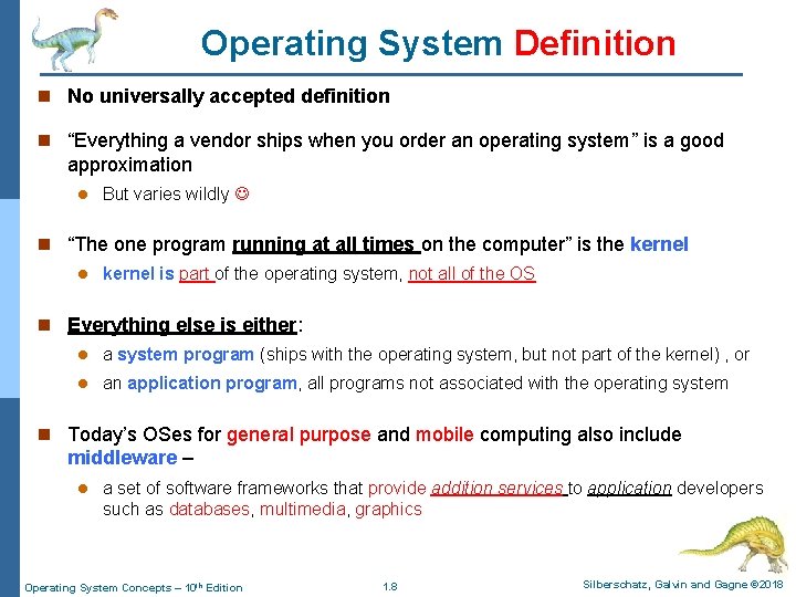 Operating System Definition n No universally accepted definition n “Everything a vendor ships when Operating System Definition n No universally accepted definition n “Everything a vendor ships when