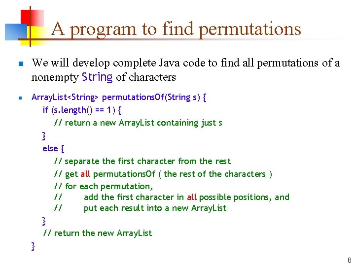 A program to find permutations n n We will develop complete Java code to