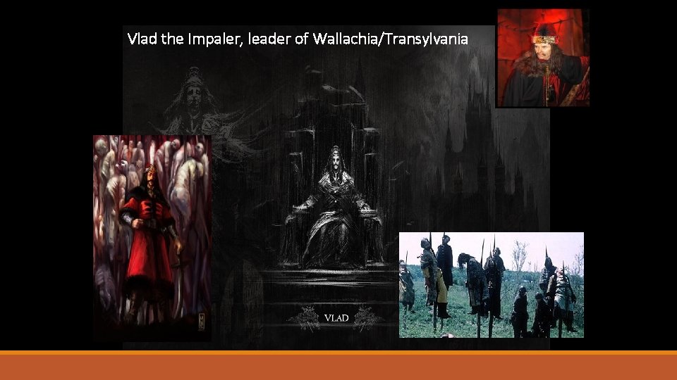 Vlad the Impaler, leader of Wallachia/Transylvania 