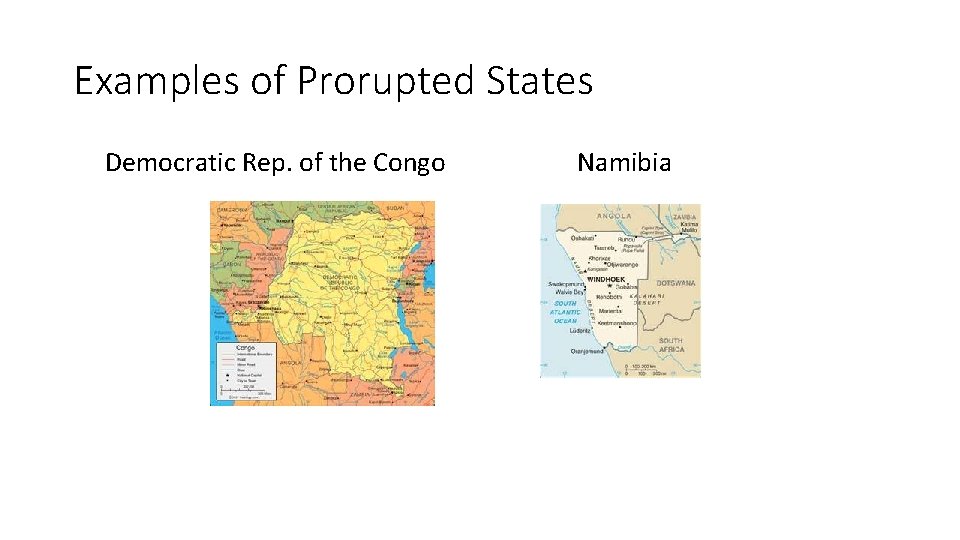 Examples of Prorupted States Democratic Rep. of the Congo Namibia 