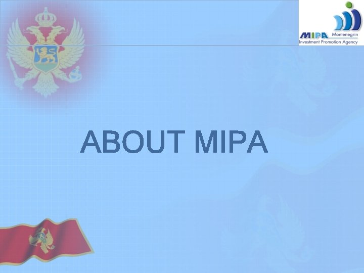 ABOUT MIPA ABOUT MIPA