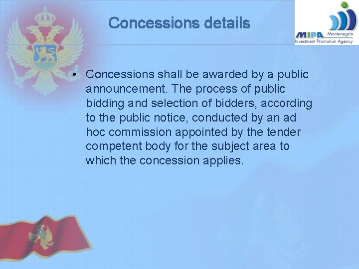 Concessions details • Concessions shall be awarded by a public announcement. The process of Concessions details • Concessions shall be awarded by a public announcement. The process of