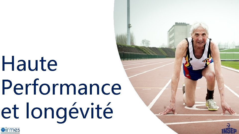 Haute Performance et longévité Haute Performance et longévité