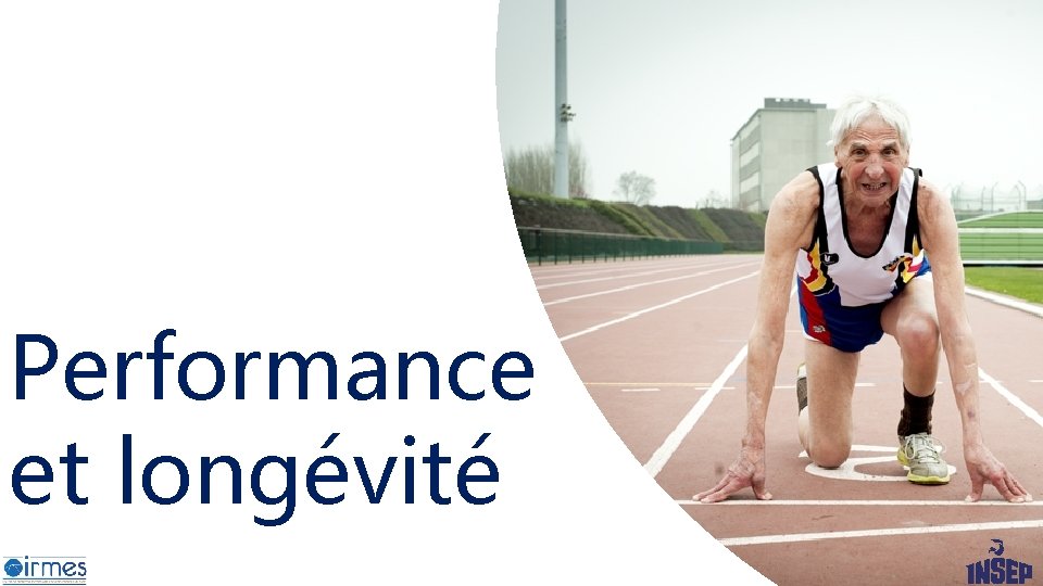 Performance et longévité Performance et longévité