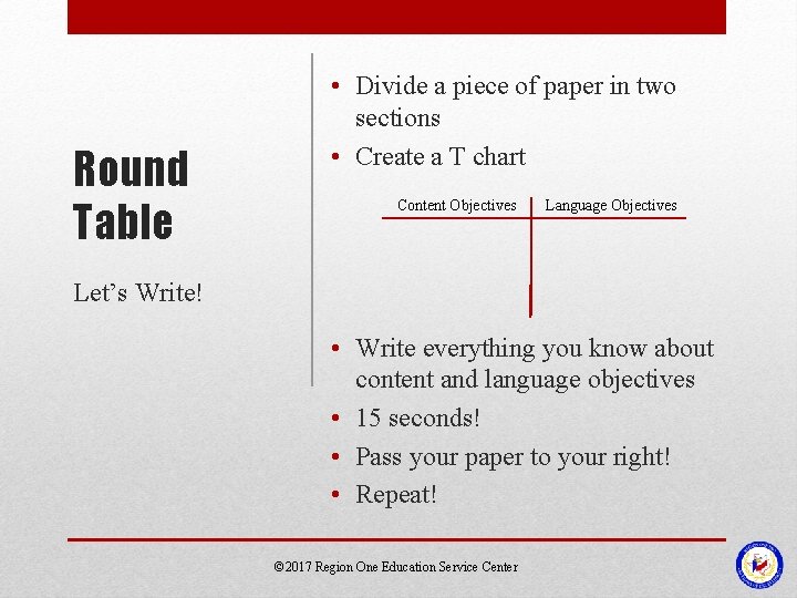 Round Table • Divide a piece of paper in two sections • Create a