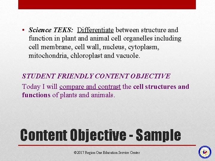  • Science TEKS: Differentiate between structure and function in plant and animal cell