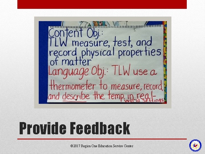 Provide Feedback © 2017 Region One Education Service Center 