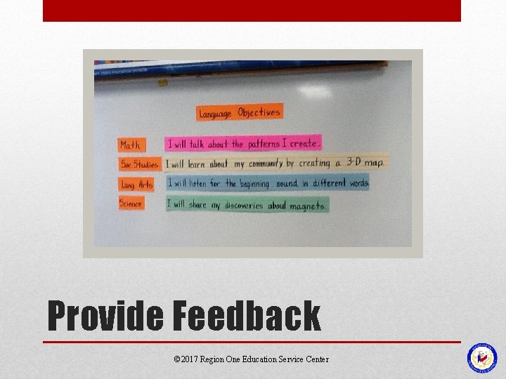 Provide Feedback © 2017 Region One Education Service Center 