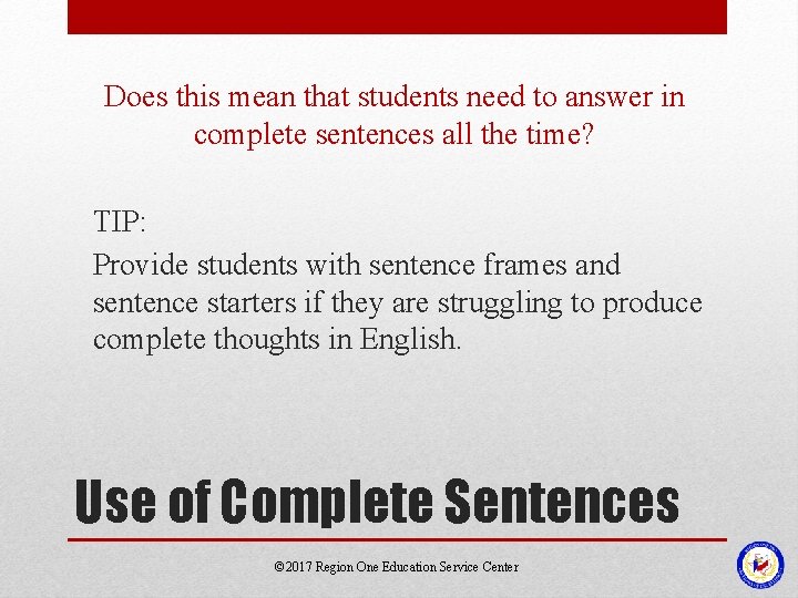 Does this mean that students need to answer in complete sentences all the time?