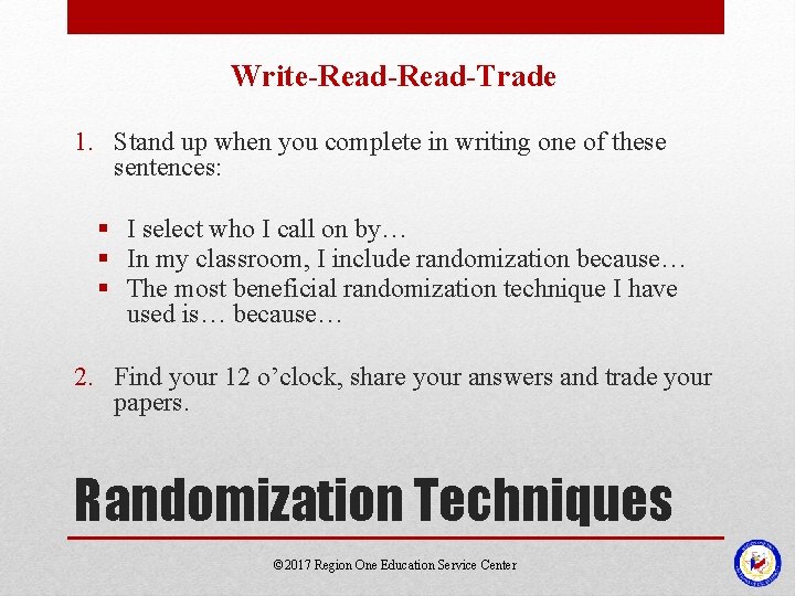 Write-Read-Trade 1. Stand up when you complete in writing one of these sentences: §