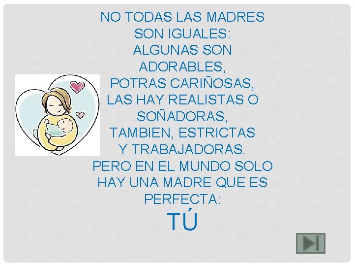 NO TODAS LAS MADRES SON IGUALES: ALGUNAS SON ADORABLES, POTRAS CARIÑOSAS, LAS HAY REALISTAS