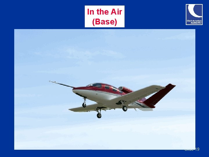 In the Air (Base) Slide 19 In the Air (Base) Slide 19