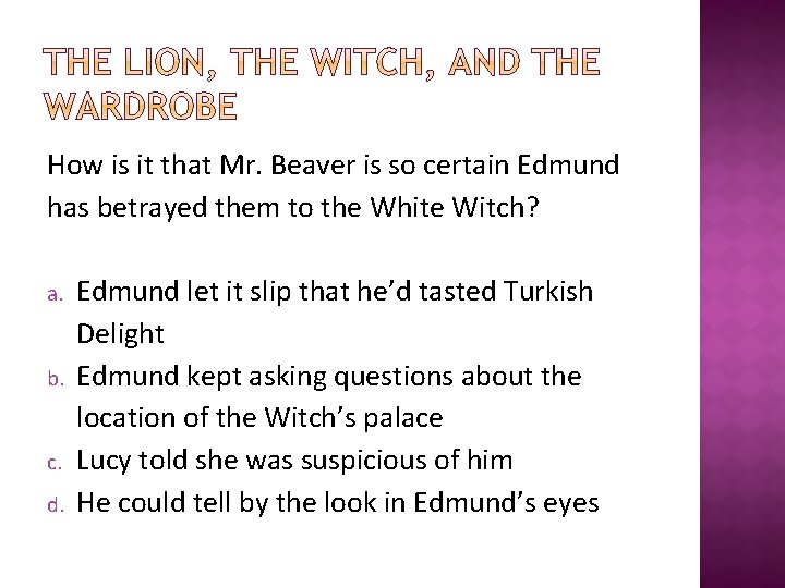 How is it that Mr. Beaver is so certain Edmund has betrayed them to