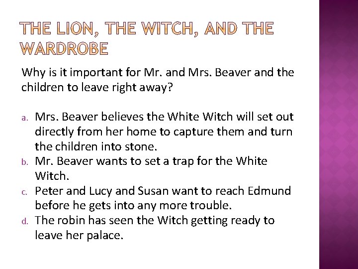 Why is it important for Mr. and Mrs. Beaver and the children to leave