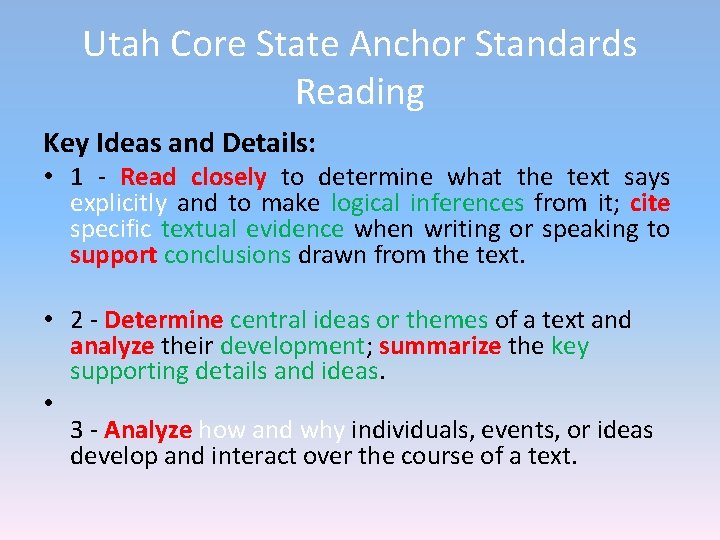 Utah Core State Anchor Standards Reading Key Ideas and Details: • 1 - Read Utah Core State Anchor Standards Reading Key Ideas and Details: • 1 - Read