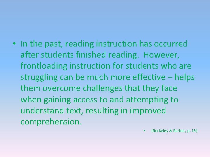 • In the past, reading instruction has occurred after students finished reading. However, • In the past, reading instruction has occurred after students finished reading. However,