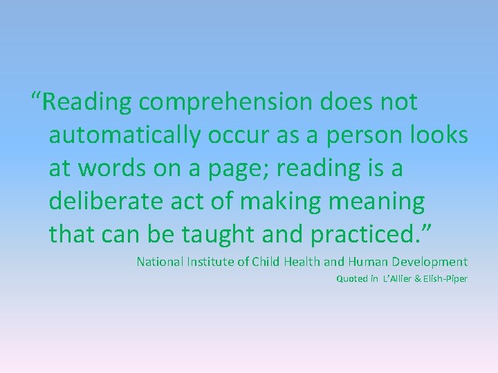 “Reading comprehension does not automatically occur as a person looks at words on a “Reading comprehension does not automatically occur as a person looks at words on a