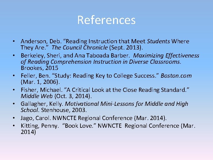 References • Anderson, Deb. “Reading Instruction that Meet Students Where They Are. ” The References • Anderson, Deb. “Reading Instruction that Meet Students Where They Are. ” The