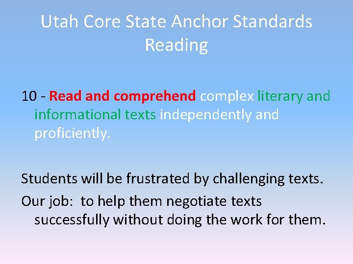 Utah Core State Anchor Standards Reading 10 - Read and comprehend complex literary and Utah Core State Anchor Standards Reading 10 - Read and comprehend complex literary and