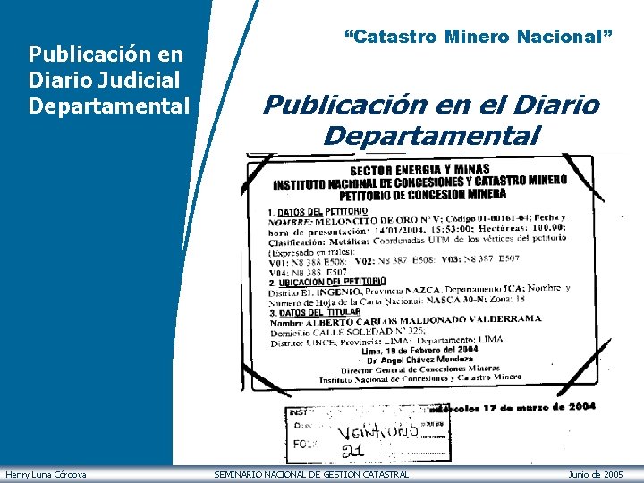 Publicación en Diario Judicial Departamental Henry Luna Córdova “Catastro Minero Nacional” SEMINARIO NACIONAL DE