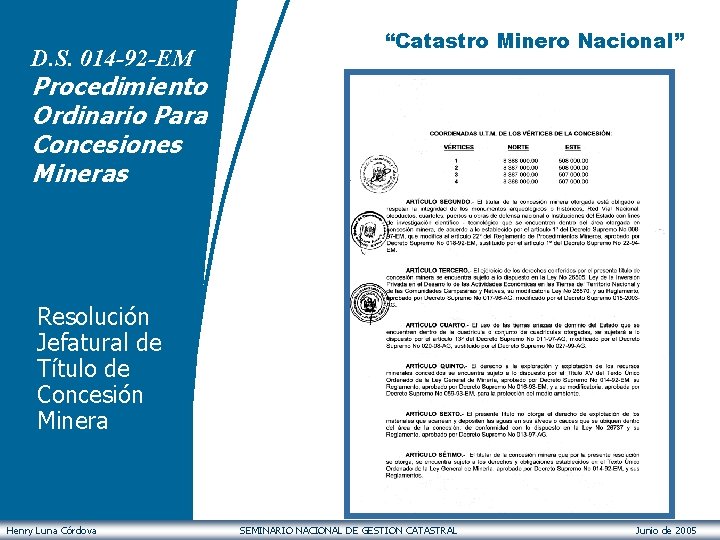 D. S. 014 -92 -EM “Catastro Minero Nacional” Procedimiento Ordinario Para Concesiones Mineras Resolución