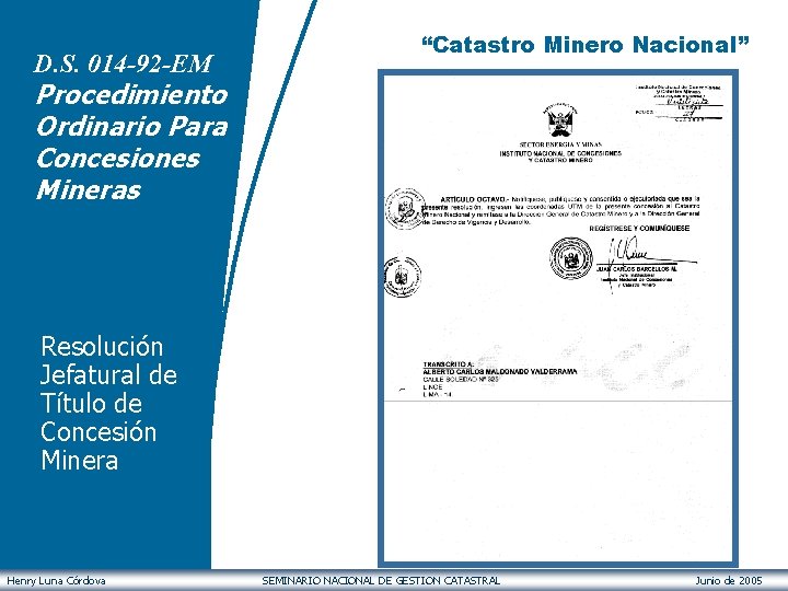 D. S. 014 -92 -EM “Catastro Minero Nacional” Procedimiento Ordinario Para Concesiones Mineras Resolución