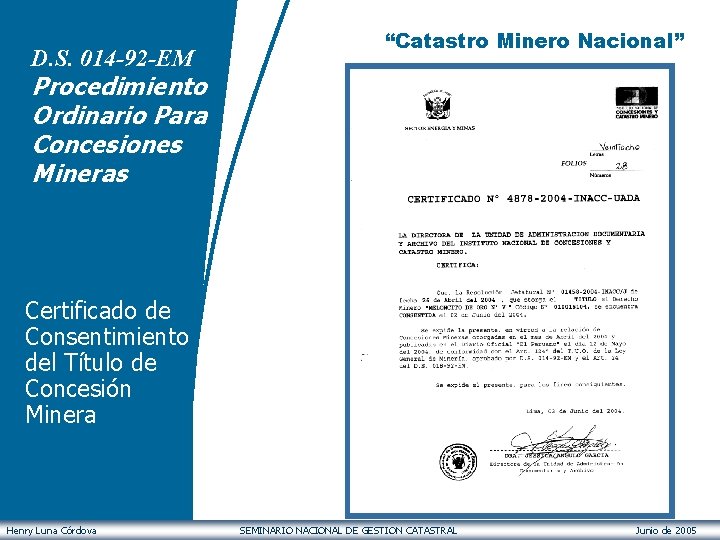 D. S. 014 -92 -EM “Catastro Minero Nacional” Procedimiento Ordinario Para Concesiones Mineras Certificado