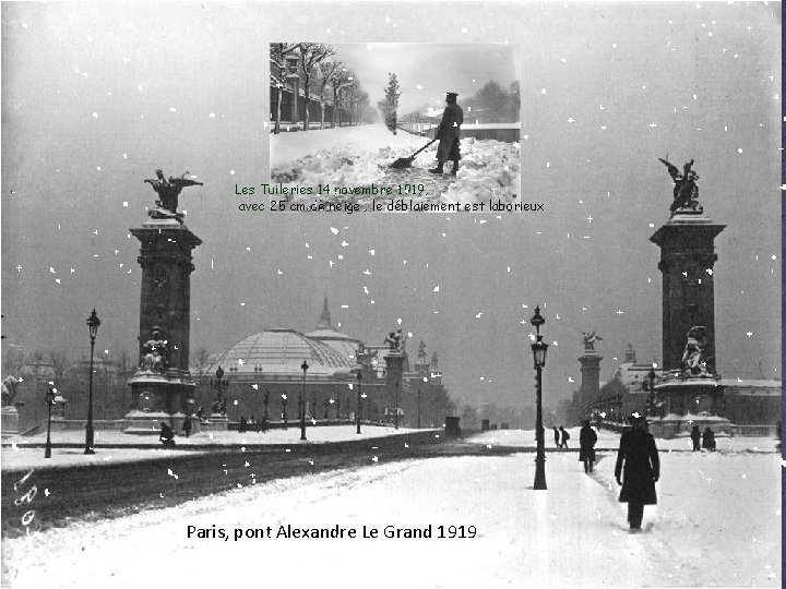 Les Tuileries 14 novembre 1919, avec 25 cm de neige , le déblaiement est