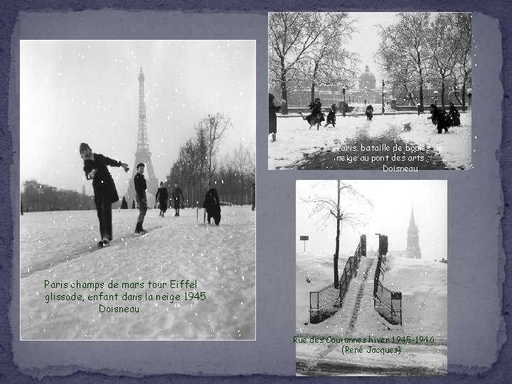 Paris, bataille de boules de neige au pont des arts Doisneau Paris champs de