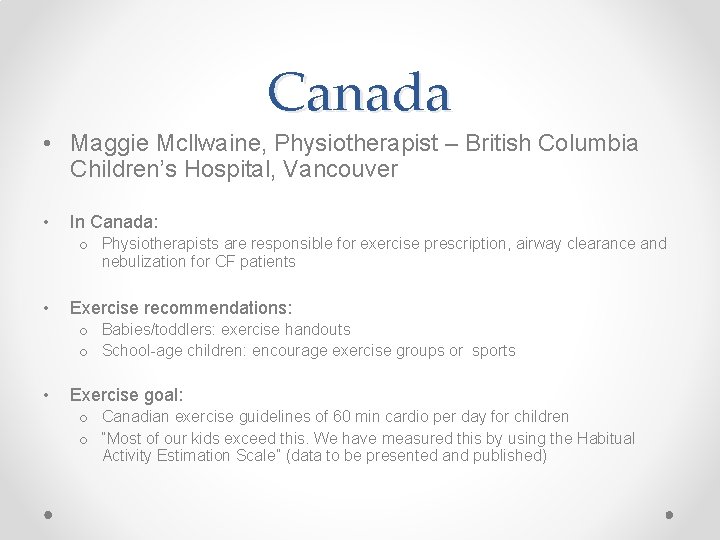 Canada • Maggie Mcllwaine, Physiotherapist – British Columbia Children’s Hospital, Vancouver • In Canada: