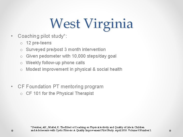 West Virginia • Coaching pilot study*: o o o 12 pre-teens Surveyed pre/post 3