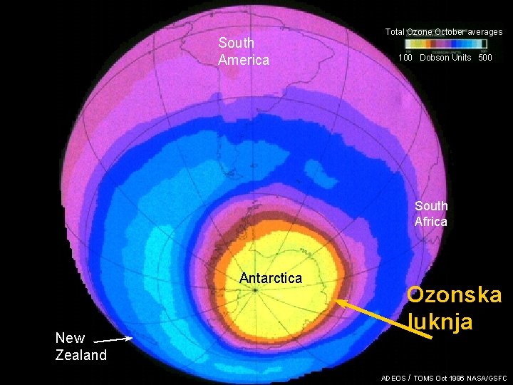 South America Total Ozone October averages 100 Dobson Units 500 South Africa Antarctica Ozonska