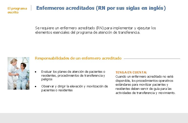 El programa escrito Enfermeros acreditados (RN por sus siglas en inglés) Se requiere un