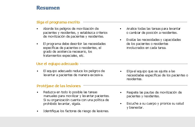 Resumen Siga el programa escrito • • Aborde los peligros de movilización de pacientes